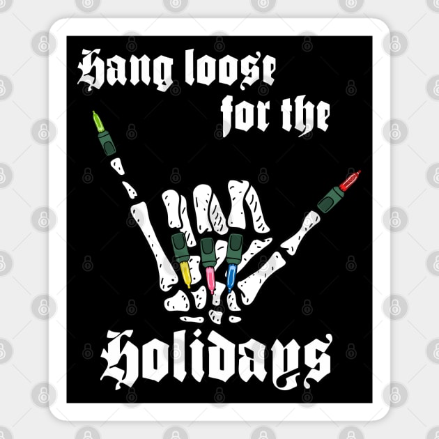 Skeleton Hand, Hang Loose for the Holidays Magnet by SNK Kreatures